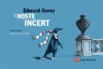 l hoste incert (cat/ang)-edward gorey-9788496970816 l hoste incert (cat/ang)-edward gorey-9788496970816