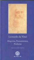 alegorias, pensamientos, profecias-leonardo da vinci-9788496974616 alegorias, pensamientos, profecias-leonardo da vinci-9788496974616