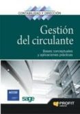 gestion del circulante: bases conceptuales y aplicaciones practic as-9788496998216 gestion del circulante: bases conceptuales y aplicaciones practic as-9788496998216