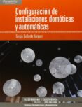 configuracion de instalaciones domoticas y automaticas (ciclos fo rmativos de grado superior)-sergio gallardo vazquez-9788497329316 configuracion de instalaciones domoticas y automaticas (ciclos fo rmativos de grado superior)-sergio gallardo vazquez-9788497329316