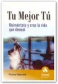 tu mejor tu: reinvente y crea la vida que deseas-fiona harrold-9788497352116 tu mejor tu: reinvente y crea la vida que deseas-fiona harrold-9788497352116