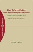 idea de la estilistica: sobre la escuela lingüistica española-roberto fernandez retamar-9788497421416 idea de la estilistica: sobre la escuela lingüistica española-roberto fernandez retamar-9788497421416