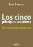 los cinco principios superiores-joan carrero-9788497436816 los cinco principios superiores-joan carrero-9788497436816
