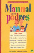 manual para padres: ¡socorro! que hacer cuando tu hijo de 2 a 5 a ños tiene rabietas, muerde a sus amiguitos, interrumpe las conversaciones, dice palabrotas, etc.-gail reichlin-caroline winkler-9788497540216 manual para padres: ¡socorro! que hacer cuando tu hijo de 2 a 5 a ños tiene rabietas, muerde a sus amiguitos, interrumpe las conversaciones, dice palabrotas, etc.-gail reichlin-caroline winkler-9788497540216