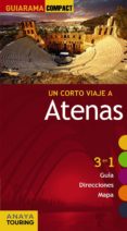 un corto viaje a: atenas 2012 (guiarama compact) 3 en 1 (guia, di recciones, mapa)-ignacio merino-9788497768016 un corto viaje a: atenas 2012 (guiarama compact) 3 en 1 (guia, di recciones, mapa)-ignacio merino-9788497768016