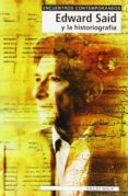 edward said y la historiografia (encuentros contemporaneos)-shelley walia-9788497840316 edward said y la historiografia (encuentros contemporaneos)-shelley walia-9788497840316
