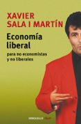 economia liberal para no economistas y no liberales-xavier sala i martin-9788497936316 economia liberal para no economistas y no liberales-xavier sala i martin-9788497936316