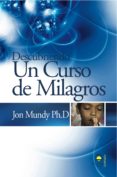 descubriendo un curso de milagros-john mundy-9788498270716 descubriendo un curso de milagros-john mundy-9788498270716