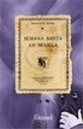 semana santa en sevilla (facsimil)-eugenio noel-9788498621716 semana santa en sevilla (facsimil)-eugenio noel-9788498621716