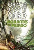 vigilantes del pasado-orson scott card-9788498890716 vigilantes del pasado-orson scott card-9788498890716