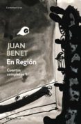 en region: cuentos completos 1-juan benet-9788499080116 en region: cuentos completos 1-juan benet-9788499080116