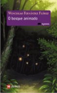 o bosque animado-wenceslao fernandez florez-9788499140216 o bosque animado-wenceslao fernandez florez-9788499140216