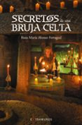 secretos de una bruja celta-rosa maria alonso ferragud-9788499149516 secretos de una bruja celta-rosa maria alonso ferragud-9788499149516
