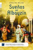 sueños del albayzín (ebook)-carolina molina-9788499180816 sueños del albayzín (ebook)-carolina molina-9788499180816