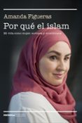 por que el islam: mi vida como mujer, europea y musulmana-9788499426716 por que el islam: mi vida como mujer, europea y musulmana-9788499426716