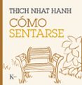 como sentarse-thich nhat hanh-9788499885216 como sentarse-thich nhat hanh-9788499885216