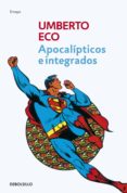 apocalipticos e integrados (ebook)-9788499891316 apocalipticos e integrados (ebook)-9788499891316