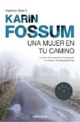 una mujer en tu camino-karin fossum-9788499893716 una mujer en tu camino-karin fossum-9788499893716