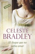 el duque que no sabía amar (novias herederas 2) (ebook)-celeste bradley-9788499898216 el duque que no sabía amar (novias herederas 2) (ebook)-celeste bradley-9788499898216