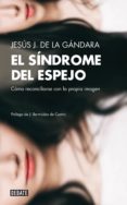 el sindrome del espejo (ebook)-9788499923116 el sindrome del espejo (ebook)-9788499923116
