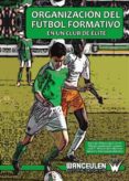organización del fútbol formativo en un club de élite (ebook)-9788499930916 organización del fútbol formativo en un club de élite (ebook)-9788499930916