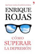 como superar la depresion-enrique rojas-9788499984216 como superar la depresion-enrique rojas-9788499984216