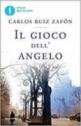 il gioco dell angelo-carlos ruiz zafon-9788804667216 il gioco dell angelo-carlos ruiz zafon-9788804667216
