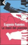 le mani del pianista-eugenio jesus fuentes pulido-9788807840616 le mani del pianista-eugenio jesus fuentes pulido-9788807840616