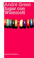 jugar con winnicott-andre green-9789505181216 jugar con winnicott-andre green-9789505181216