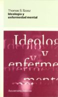 ideologia y enfermedad mental-thomas s. szasz-9789505184316 ideologia y enfermedad mental-thomas s. szasz-9789505184316