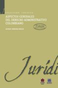 aspectos generales del derecho administrativo colombiano 3a. edición (ebook)-aleksey herrera robles-9789587412116 aspectos generales del derecho administrativo colombiano 3a. edición (ebook)-aleksey herrera robles-9789587412116