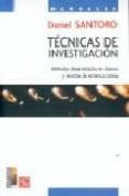 tecnicas de investigacion: metodos desarrollados en diarios y rev istas de america latina (premio de periodismo maria moors cabot 2004)-daniel santoro-9789681672416 tecnicas de investigacion: metodos desarrollados en diarios y rev istas de america latina (premio de periodismo maria moors cabot 2004)-daniel santoro-9789681672416