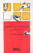 estetica de la creacion verbal (10ª ed.)-mijail bajtin-9789682311116 estetica de la creacion verbal (10ª ed.)-mijail bajtin-9789682311116