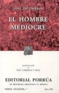el hombre mediocre (18ª ed.)-jose ingenieros-9789700771816 el hombre mediocre (18ª ed.)-jose ingenieros-9789700771816