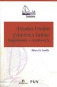 estados unidos y america latina: hegemonia y resistencia-peter h. smith-9789707223516 estados unidos y america latina: hegemonia y resistencia-peter h. smith-9789707223516
