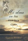 mi alma en tus manos (ebook)-claudia velasco-9789871568116 mi alma en tus manos (ebook)-claudia velasco-9789871568116
