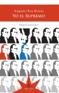 yo el supremo-augusto roa bastos-9789877121216 yo el supremo-augusto roa bastos-9789877121216