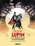 Descarga gratuita de la colección de audiolibros. ARSÈNE LUPIN - ARSÈNE LUPIN ET LE DERNIER SECRET DE NOSTRADAMUS  (edición en francés) in Spanish de JÉRÔME FÉLIX