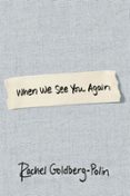 WHEN WE SEE YOU AGAIN