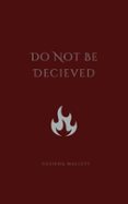 DO NOT BE DECIEVED  (edición en inglés)