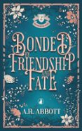 BONDED BY FRIENDSHIP AND FATE