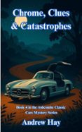 Ebook torrents descargas CHROME, CLUES & CATASTROPHES  de ANDREW HAY (Literatura española)