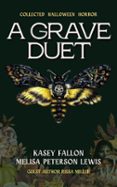 A GRAVE DUET