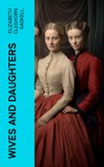 WIVES AND DAUGHTERS  (edición en inglés)