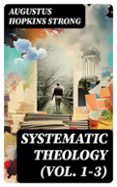 SYSTEMATIC THEOLOGY (VOL. 1-3)  (edición en inglés)