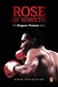 rose of soweto - the dingaan thobela story (ebook)-9780143027126 rose of soweto - the dingaan thobela story (ebook)-9780143027126