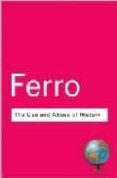 the use and abuse of history-marc ferro-9780415285926 the use and abuse of history-marc ferro-9780415285926