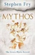 mythos: a retelling of the myths of ancient greece-stephen fry-9780718188726 mythos: a retelling of the myths of ancient greece-stephen fry-9780718188726