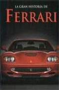 la gran historia de ferrari-9781407552026 la gran historia de ferrari-9781407552026