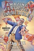 amazing fantastic incredible-stan lee-9781501107726 amazing fantastic incredible-stan lee-9781501107726